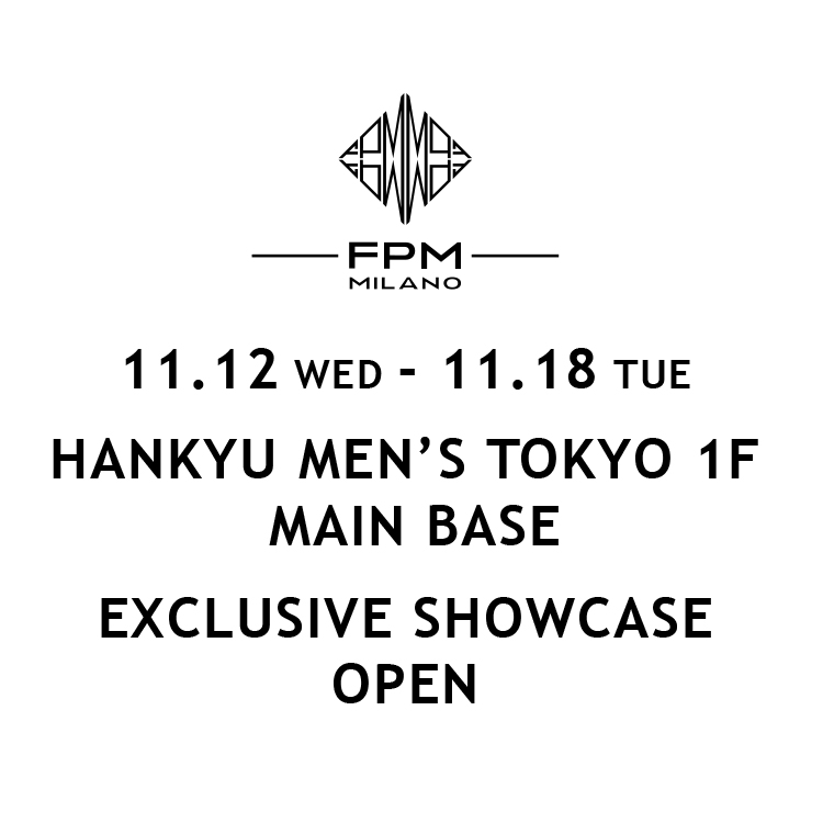 阪急メンズ東京EXCLUSIVE SHOWCASE開催のお知らせ